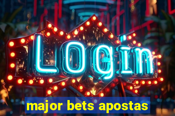 major bets apostas